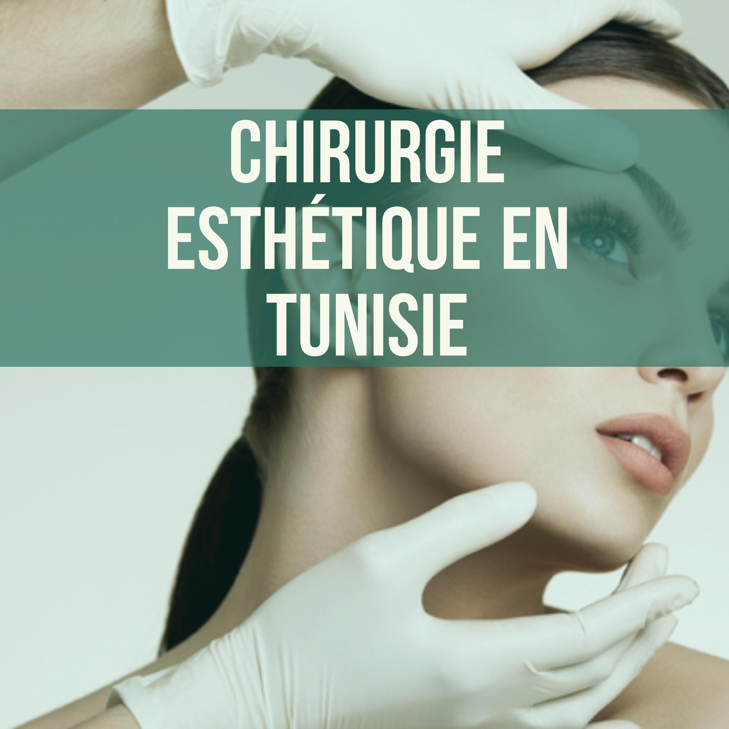 chirurgie esthétique Tunisie